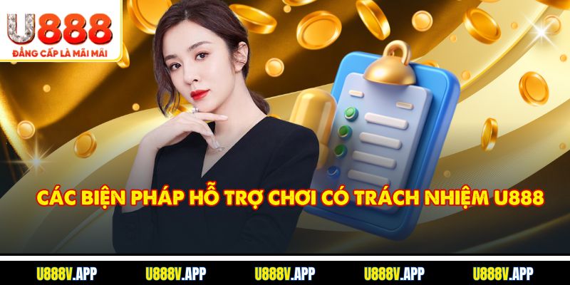 Các biện pháp hỗ trợ chơi có trách nhiệm U888