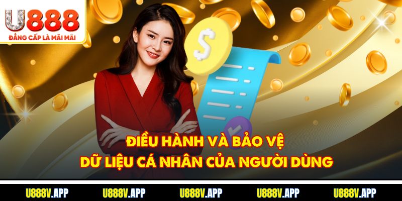 Điều hành và bảo vệ dữ liệu cá nhân của người dùng