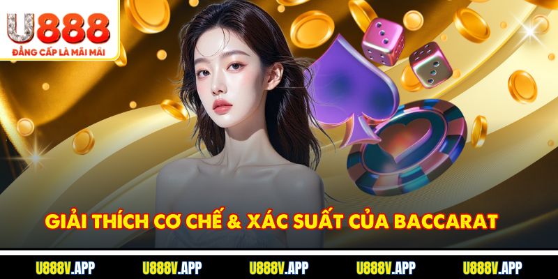 Giải thích cơ chế & xác suất của baccarat