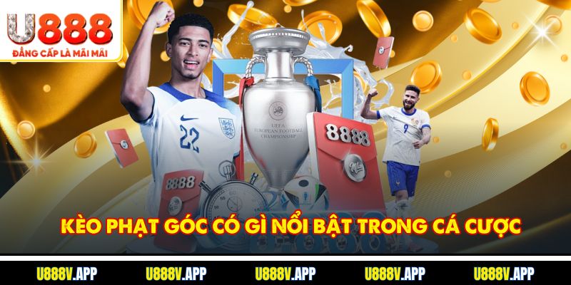 Kèo phạt góc có gì nổi bật trong cá cược