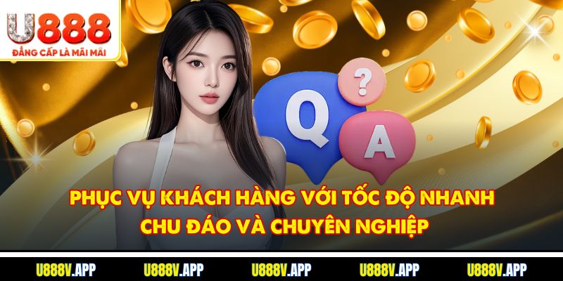 Phục Vụ Khách Hàng Với Tốc Độ Nhanh, Chu Đáo Và Chuyên Nghiệp